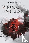 Price, Corinne J. - Wrought In Flesh