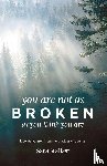 Stalker, Sara - You Are Not As Broken As You Think You Are