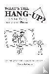 Perdikoulias, Tanya A. - Perdikoulias, T: What's the Hang-Up? The Art of Family Polit