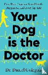 Guirguis, Daniel - Your Dog Is The Doctor