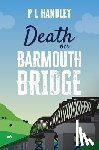 Handley, P. L. - Death On Barmouth Bridge