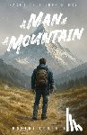 Longhurst, Robert - A Man and a Mountain