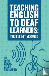 Evans, Rich, Fullwood, Lee - Teaching English To Deaf Learners