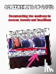 Van Romunde, Lance - Screenshots of Covid: Documenting the madness in memes, tweets and headlines