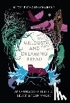 Richardson-Read, Scott - Mill Dust and Dreaming Bread: Exploring Scottish Folk Belief and Folk Magic