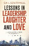 Southwell, Gail - Lessons in Leadership, Laughter and Love