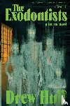 Huff, Drew - The Exodontists