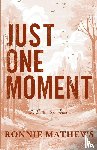 Mathews, Ronnie - Just One Moment