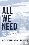 Mathews, Ronnie - All We Need