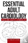 Dighton, David H. - Essential Adult Cardiology