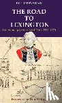 Openshaw, Bill - The Road to Lexington: Letters and papers of Lord Percy 1768-1776