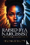 Bennett, Serena - Raised By a Narcissist