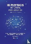 Weatherly, Sally - IB Physics Internal Assessment For the International Baccalaureate Diploma
