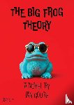 Gouge, Ian - The Big Frog Theory