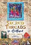 Ewing, Netta - Sacred Threads in Scotland