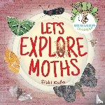 Kalla, Siski - Let's Explore Moths