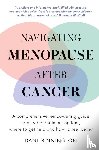 Binnington - Navigating Menopause After Cancer - A comprehensive, empowering guide to all your treatment options, where to get help and how to feel better