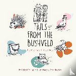 Phillips, Richard - Tails from the Bushveld