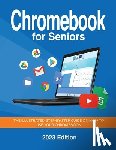 Wilson, Kevin - Chromebook for Seniors - 2023 Edition