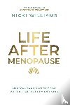 Williams, Nicki - Life After Menopause