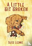 Leonie, Suze - A Little Bit Broken