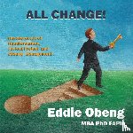 Obeng, Eddie - ALL CHANGE!