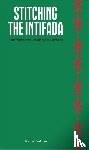 Dedman, Rachel - Stitching the Intifada