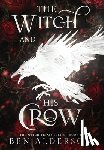 Alderson, Ben - Alderson, B: Witch and His Crow