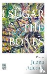 Adcock, Juana - I Sugar The Bones
