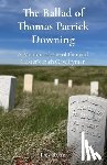 Ryan, Des A - The Ballad of Thomas Patrick Downing