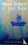 Fagan, John Gerard - Silent Riders of the Sea