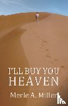 Miller, Merle A. - I'll Buy You Heaven