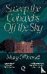 O'Donnell, Mary - Sweep the Cobwebs Off the Sky