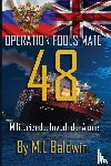 Baldwin, M. L - Operation Fools Mate 48