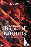 Godin, K. - Ballad of Broken Banners