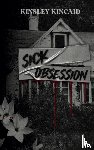 Kincaid, Kinsley - Sick Obsession