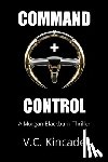 Kincade, V. C. - Command + Control
