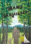 Swift, Eva - Mama Sasquatch