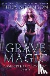 Atkinson, Thea - Grave Magic: wolf shifter urban fantasy