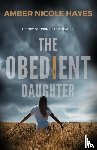 Hayes, Amber Nicole - The Obedient Daughter
