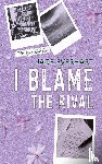 Everhart, Jade - I Blame the Rival