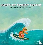Pearson, Leslie - Surf's Up Tuckey Turtle! The Tale of the Surfing Shell
