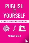 Parker, Ashley - Publish It Yourself