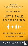 Cupido, Amanda - Let's Talk Podcasting