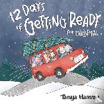 Harvey, Tanya L - 12 Days of Getting Ready for Christmas