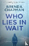 Chapman, Brenda - Who Lies in Wait
