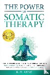 Anne, K. D. - The Power of Somatic Therapy