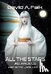 Falk, David A. - All the Stars as Angels