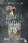 Avery, Nomi J. - Before I Deserved You