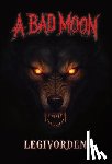 Legivorden - A Bad Moon